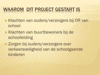 Waarom dit project gestart is