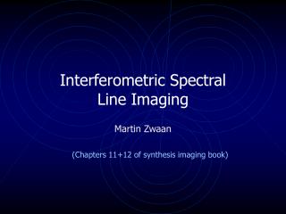 Interferometric Spectral Line Imaging