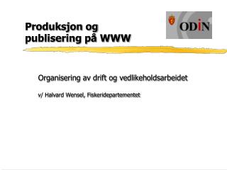 Produksjon og publisering på WWW