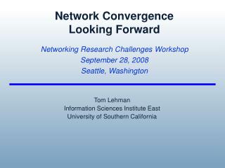 Network Convergence Looking Forward