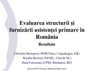 Evaluarea structurii şi furnizării asistenţei primare în România