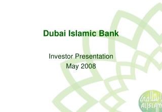 Dubai Islamic Bank Investor Presentation May 2008