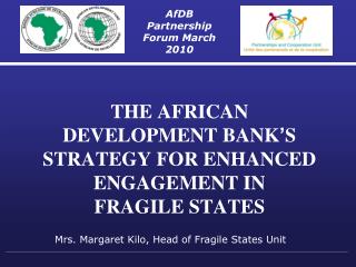 THE AFRICAN DEVELOPMENT BANK ’ S STRATEGY FOR ENHANCED ENGAGEMENT IN FRAGILE STATES
