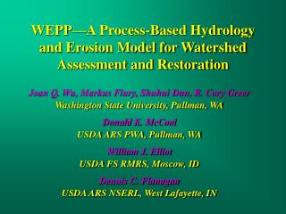 WEPP—A Process-Based Hydrology and Erosion Model for Watershed Assessment and Restoration