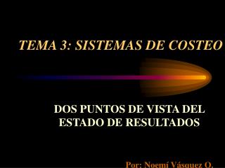 TEMA 3: SISTEMAS DE COSTEO