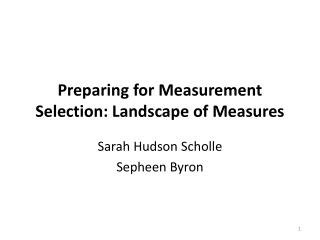 Preparing for Measurement Selection: Landscape of Measures