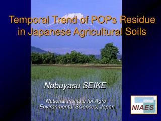 Temporal Trend of POPs Residue in Japanese Agricultural Soils