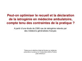 A partir d’une étude de 2380 cas de iatrogénie relevés par des médecins généralistes français