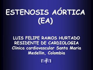 ESTENOSIS AÓRTICA (EA)