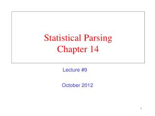 Statistical Parsing Chapter 14