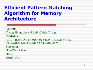 Efficient Pattern Matching Algorithm for Memory Architecture