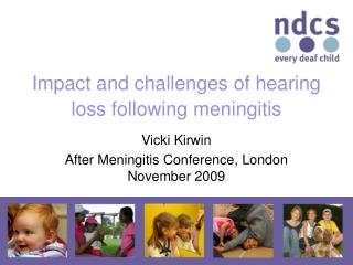 Impact and challenges of hearing loss following meningitis