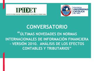 IMPLICANCIAS EN EL IMPUESTO A LA RENTA POR LA APLICACIÓN DE LAS NORMAS CONTABLES