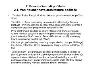 2. Princip činnosti počítače 2.1. Von Neumannova architektura počítače