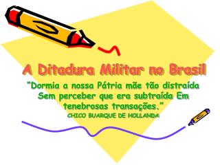 A Ditadura Militar no Brasil