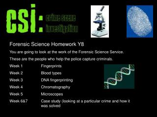 Forensic Science Homework Y8 You are going to look at the work of the Forensic Science Service.