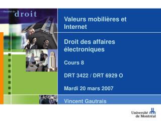 Valeurs mobilières et Internet Droit des affaires électroniques