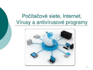 Počítačové siete, Internet, Vírusy a antivírusové programy