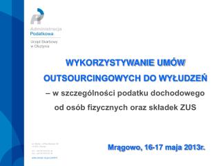 al. Marsz. J.Piłsudskiego 59 10-950 Olsztyn tel.: +48 89 539 24 00 fax :+48 89 539 26 00