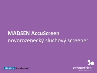 MADSEN AccuScreen novorozenecký sluchový screener