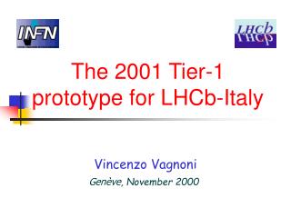 The 2001 Tier-1 prototype for LHCb - Ital y