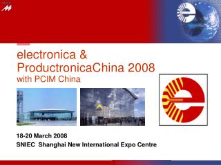 electronica &amp; ProductronicaChina 2008 with PCIM China