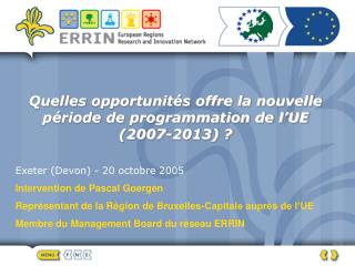 Quelles opportunités offre la nouvelle période de programmation de l’UE (2007-2013) ?