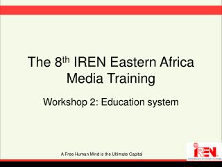 The 8 th IREN Eastern Africa Media Training