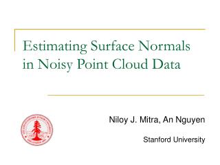 Estimating Surface Normals in Noisy Point Cloud Data