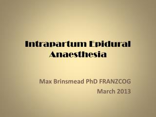 Intrapartum Epidural Anaesthesia