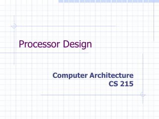 Processor Design