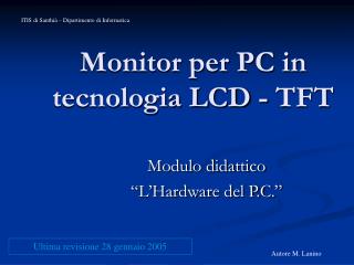 Monitor per PC in tecnologia LCD - TFT