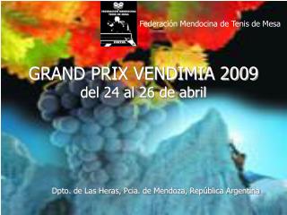 GRAND PRIX VENDIMIA 2009 del 24 al 26 de abril