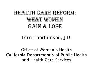 Health Care Reform: What Women Gain &amp; Lose