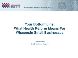 Your Bottom Line: What Health Reform Means For Wisconsin Small Businesses