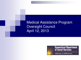 Medical Assistance Program Oversight Council April 12, 2013