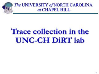 Trace collection in the UNC-CH DiRT lab