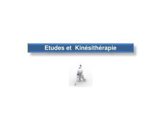 Etudes et Kinésithérapie