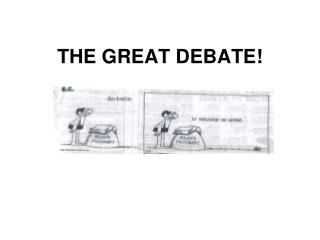 THE GREAT DEBATE!