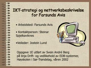 IKT-strategi og nettverksbeskrivelse for Farsunds Avis