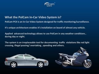 What the PolCam In-Car Video System is?