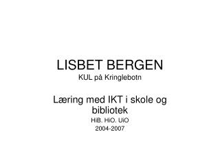 LISBET BERGEN KUL på Kringlebotn