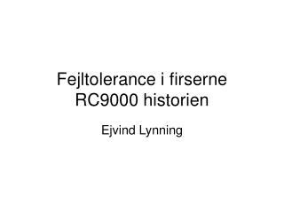 Fejltolerance i firserne RC9000 historien