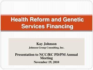 Health Reform and Genetic Services Financing