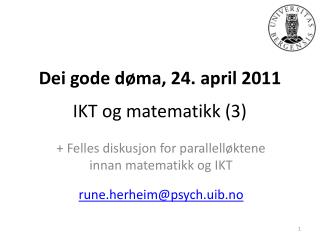 Dei gode døma, 24. april 2011 IKT og matematikk (3)