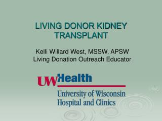 LIVING DONOR KIDNEY TRANSPLANT