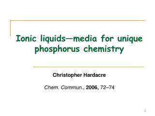 Ionic liquids—media for unique phosphorus chemistry