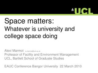 Space matters: Whatever is university and college space doing