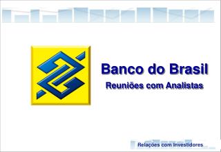 Banco do Brasil Reunião com Analistas 2005