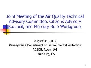 August 31, 2006 Pennsylvania Department of Environmental Protection RCSOB, Room 105 Harrisburg, PA